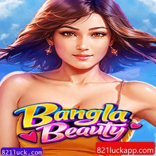 Descubra o Fascinante Mundo de BanglaBeauty: Um Jogo Inovador em 821luck.com